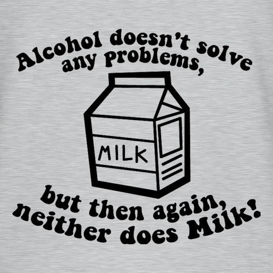 alcohol doesn't solve any problems t shirt