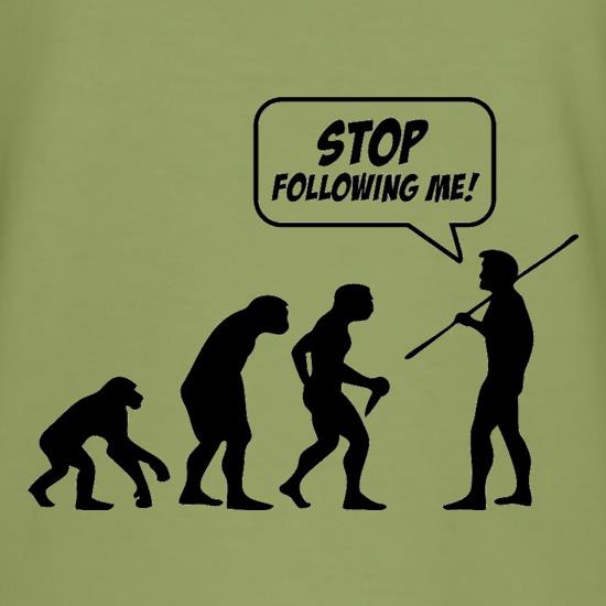 evolution parody t shirt stop following me
