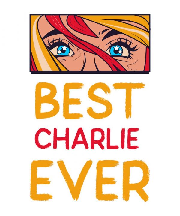 Best Charlie Ever pop art t-shirt joke