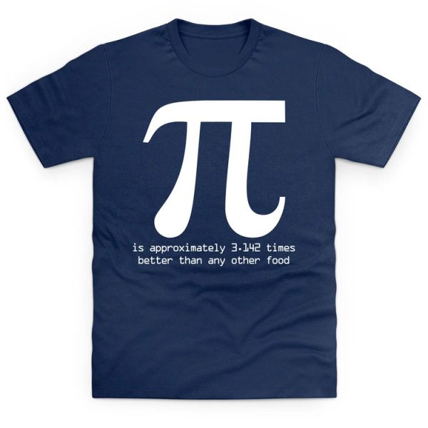funny slogan t-shirt pie is better than any other food
