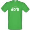 Made In The 60s T Shirt