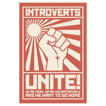 ironic slogan poster introverts unite
