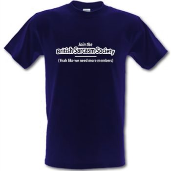 join the british sarcasm society t-shirt